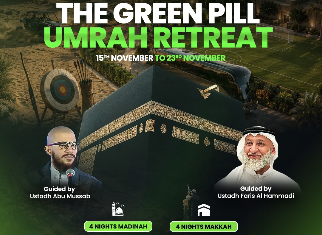 The Green Pill Umrah Retreat, 15 to 23 November, guided by Ustadh Abu Mussab and Ustadh Faris Al Hammadi, 4 nights Madinah and 4 nights Makkah